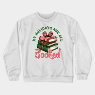 My Holidays are all booked Crewneck Sweatshirt